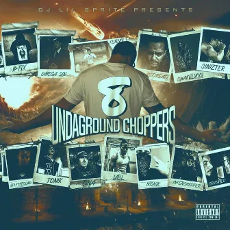 Undaground Choppers 8 by DJ Lil Sprite