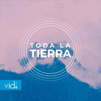 Toda la Tierra by Rodrigo Garcia