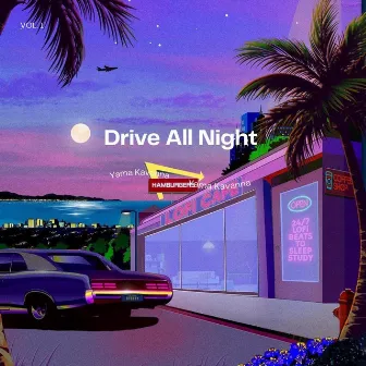 Drive All Night by Yama Kavanna