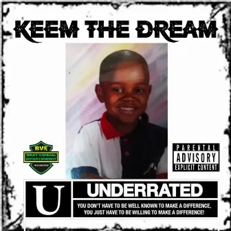 Underrated by Keem the Dream