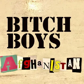 Afghanistan by Bitch Boys