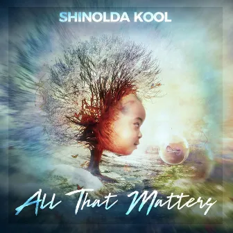 All That Matters by Shinolda Kool