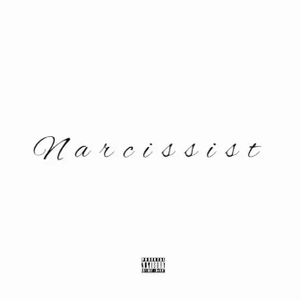 Narcissist by Meezy Dreamz