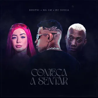 Comeca a Sentar by Mc Sereia