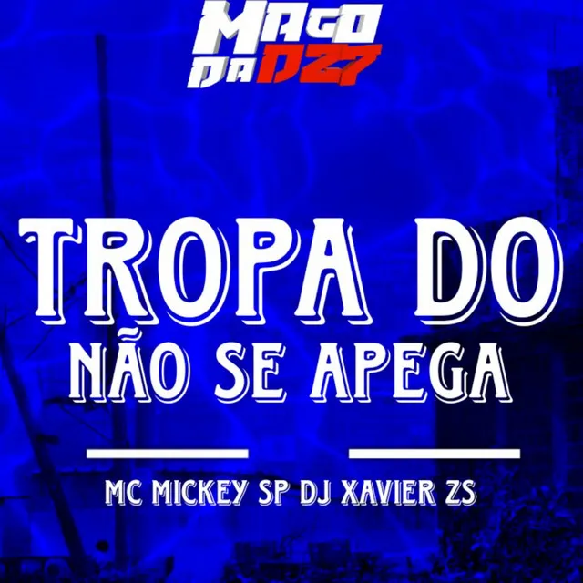 TROPA DO NÃO SE APEGA