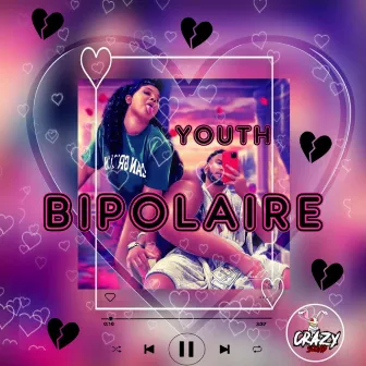 Bipolaire by Youth CrazySquad