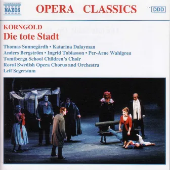 Korngold: Tote Stadt (Die) by Royal Swedish Opera Orchestra