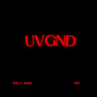 UVGND by Willy Baby