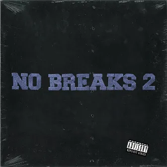 No Breaks 2 by Yella