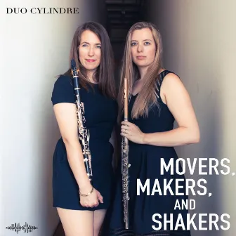 Movers, Makers, And Shakers by Duo Cylindre