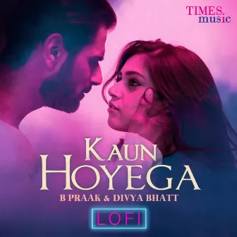 Kaun Hoyega (LoFi) by Divya Bhatt