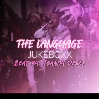 THE LANGUAGE by JukeBoxx