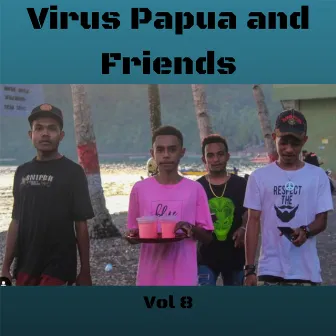 Virus Papua and Friends Vol. 8 by Virus Papua