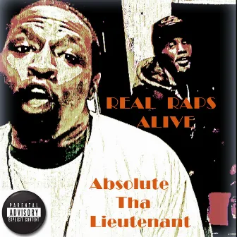 Real Raps Alive by Absolute Tha Lieutenant