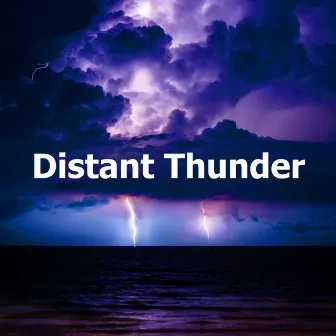 Distant Thunder by Thunderstorms