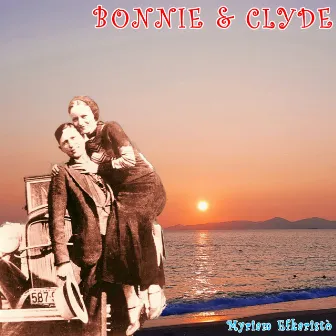 Bonnie And Clyde by Myriam Efkaristo