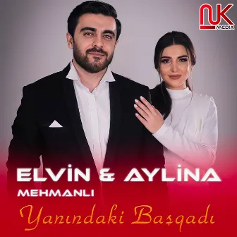 Yanındaki Başqadı by Elvin Mehmanlı