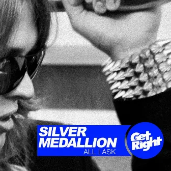 All I Ask by Silver Medallion