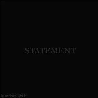 STATEMENT by iamtheCMP