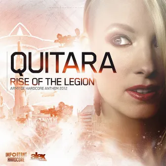 Rise Of The Legion (Army Of Hardcore Anthem 2012) by Quitara