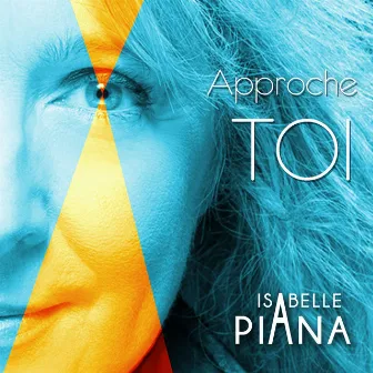 Approche-Toi by Isabelle Piana