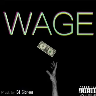 Wage by Ed Glorious