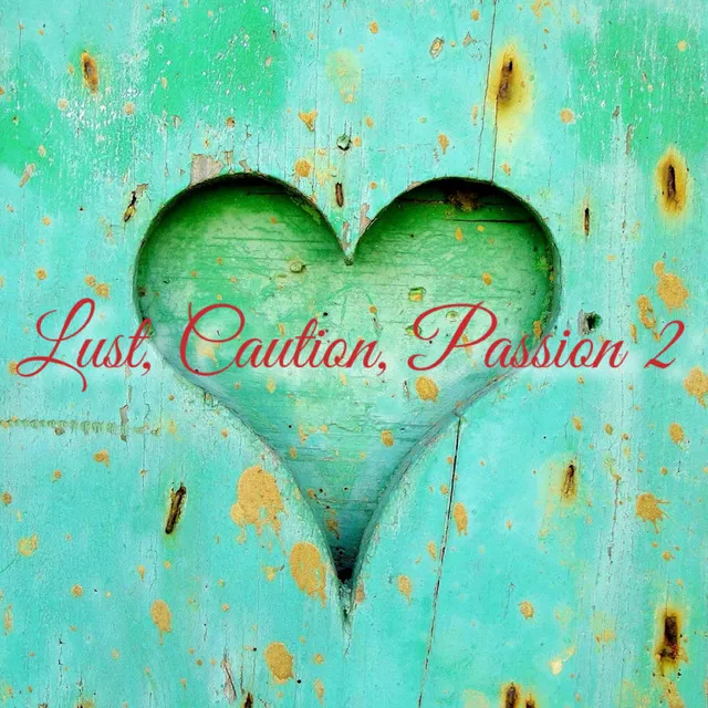 Lust, Caution, Passion 2