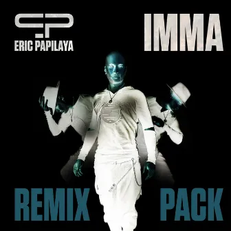 IMMA (Remix Pack) by Eric Papilaya