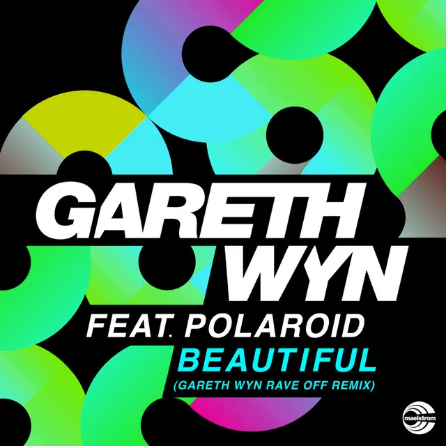 Beautiful - Gareth Wyn Rave off Remix