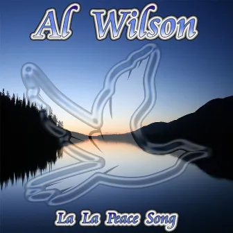 La La Peace Song by Al Wilson