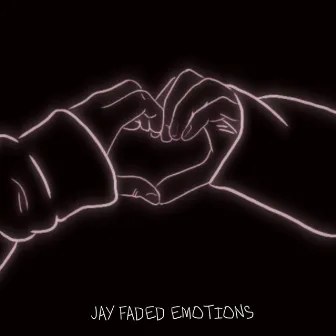 emotions by Jay Faded