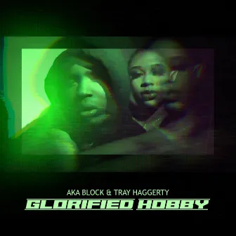 Glorified Hobby by Tray Haggerty