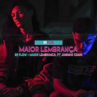 Maior Lembrança by Br Flow