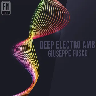 Deep Electro Amb by Giuseppe Fusco