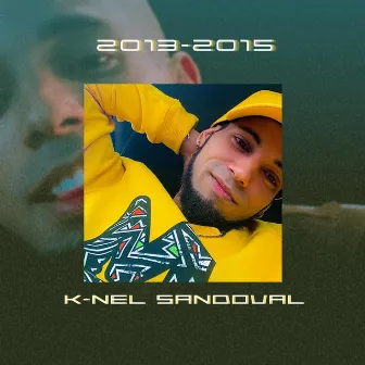 2013 (2015) by K-Nel Sandoval