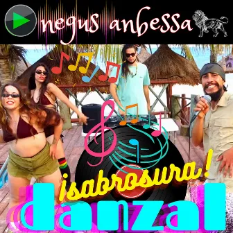 Sabrosura Danzal by Negus Anbessa