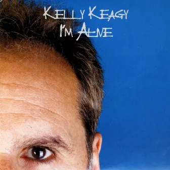 I'm Alive by Kelly Keagy