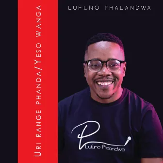 U Ri Range Phanda / Yeso Wanga by Lufuno Phalandwa