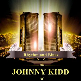 Rhythm and Blues by Johnny Kidd