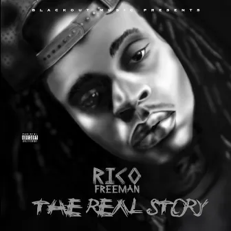 The Real Story by Rico Freeman