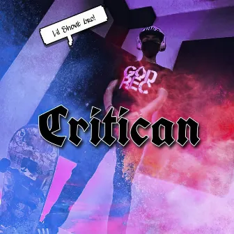 Critican by Lil Shovit