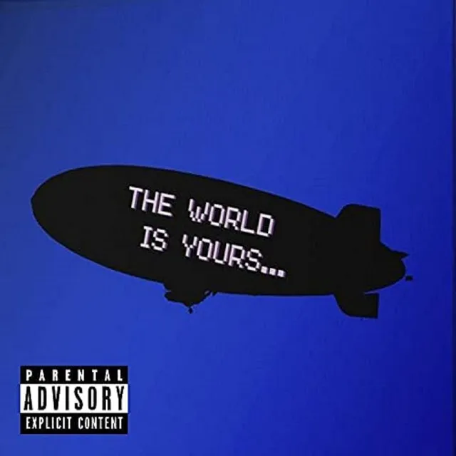 The World Is Yours