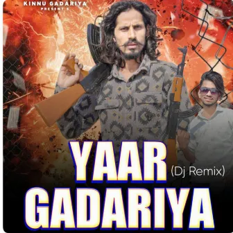 Yaar Gadariya (Dj Remix) by Kinnu Gadariya