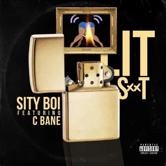 Lit Shit by Sity Boi