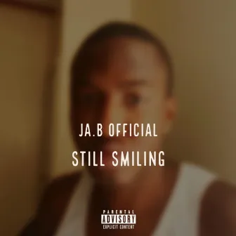 Still Smilin EP by JA.B OFFICIAL