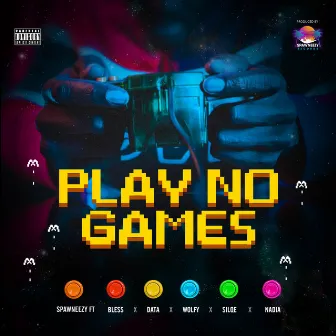 Play No Games by Bless