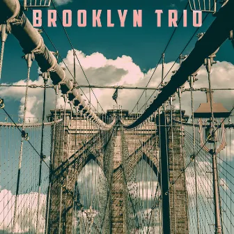 Brooklyn Trio by 