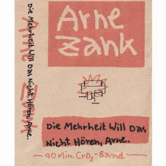 Die Mehrheit will das nicht hören, Arne. by Arne Zank