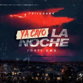 Ya Cayo La Noche by Forty Dmg