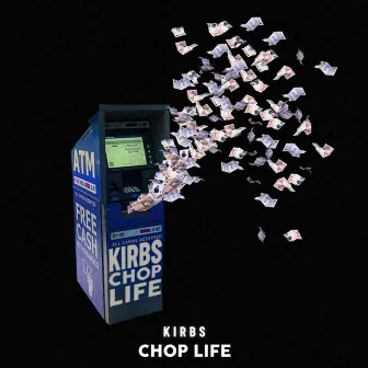 Chop Life by KIRBS